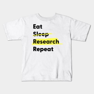 Eat Sleep Research Repeat Kids T-Shirt